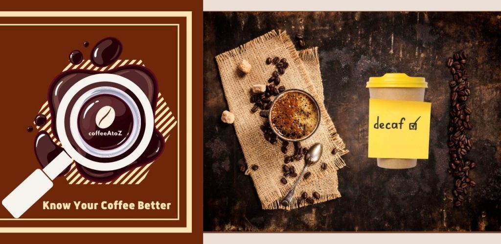 What Does Decaffeinated Coffee Mean?