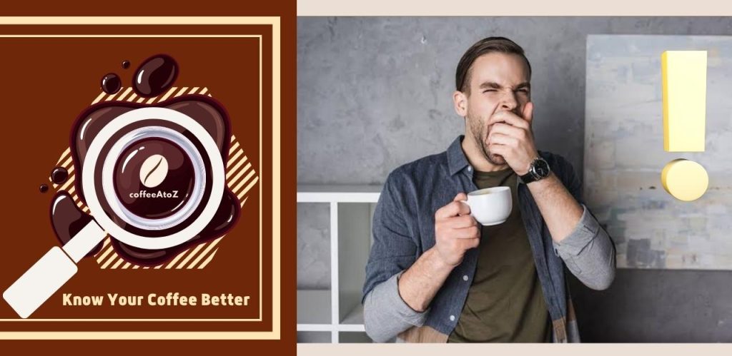 Why Doesn’t Coffee Wake Me Up: How To Get Rid Of It?