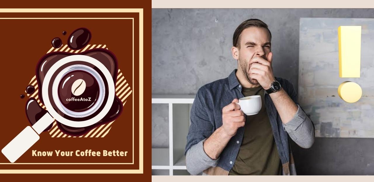 Why Doesn't Coffee Wake Me Up How To Get Rid Of It?