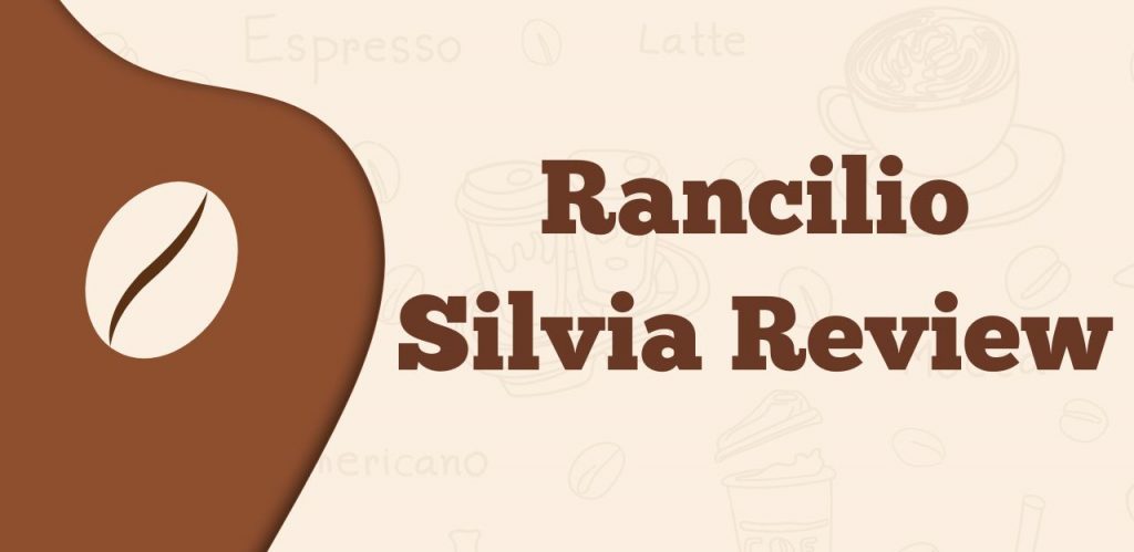 Rancilio Silvia Review