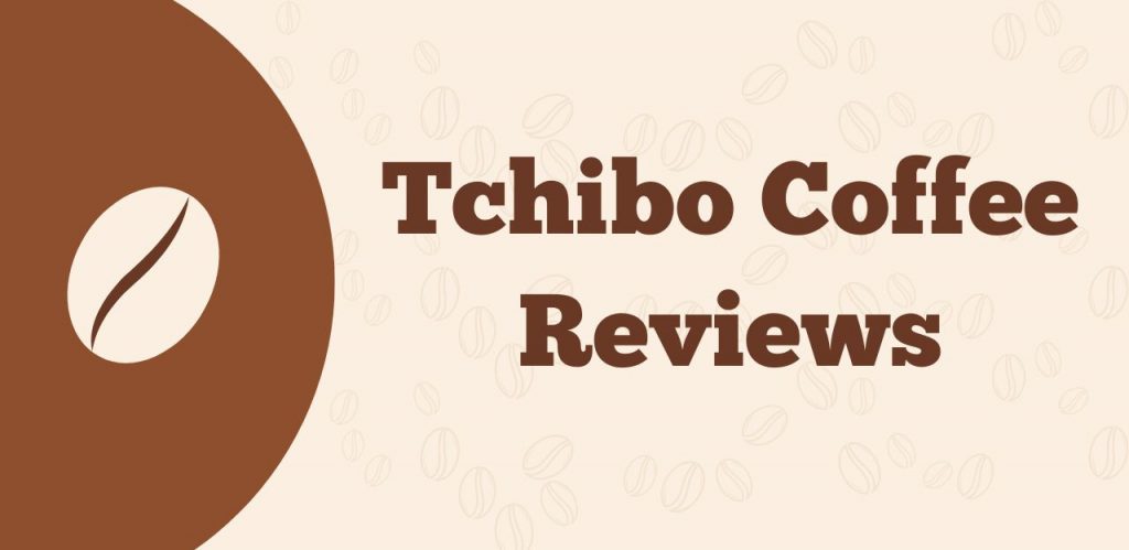 Tchibo Coffee Reviews