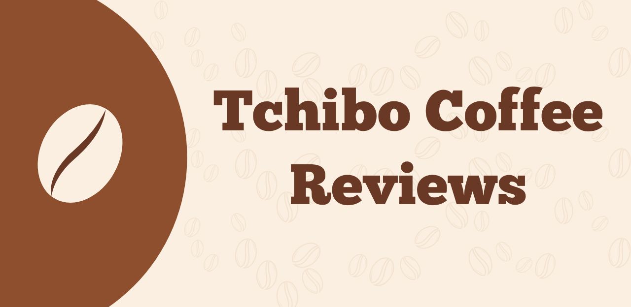 Tchibo Coffee Reviews Bringing The Best Of German Coffee Culture