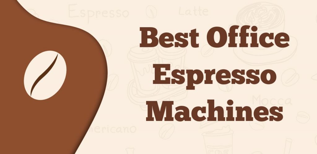 Best Office Espresso Machines