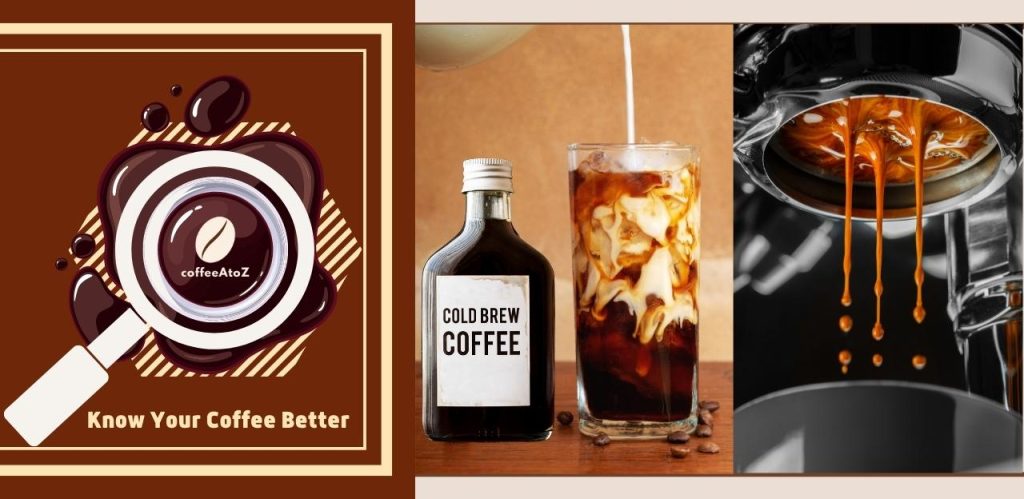Cold Brew VS. Espresso: The Old Classic Or The Newest Coffee Craze?